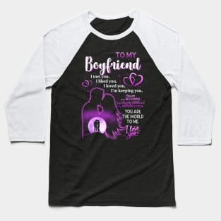 To my Boy Friend Couple Baseball T-Shirt